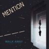 Mention – Walk Away (Images Of You) (Vocal Version)